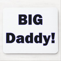 Big Daddy! Mousepad by Snippies Big Daddy! Mousepad