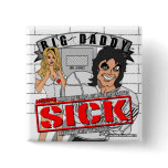 BIG DADDY "Sick" Square Button