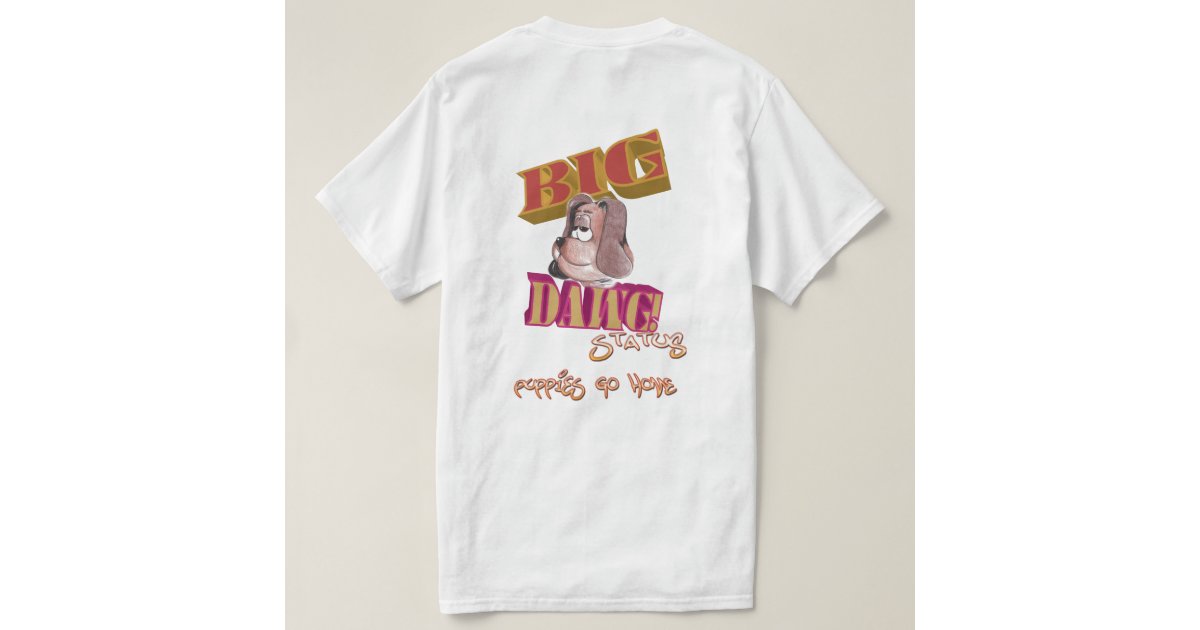 big dawg tshirt