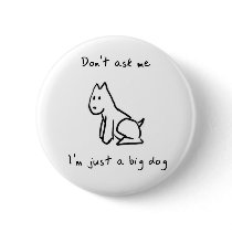 Big Dog Badge buttons
