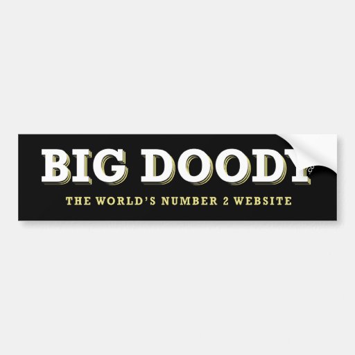 BIG DOODY bumper sticker