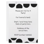 Big Dots. Black and White Pattern. Custom Invitations