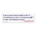 Big enough to give you everything - Ford Quote bumper stickers