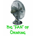 Big "FAN" of Drinking t-shirts