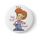 BIG FAT LOSER Button