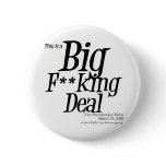 Big Fucking Deal Pinback Button