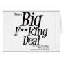 Big Fucking Deal Card