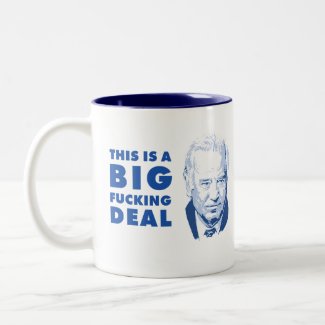 BIG FUCKING DEAL - Joe Biden mug