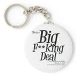 Big Fucking Deal Key Chain
