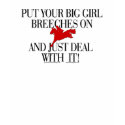 'BIG GIRL BREECHES" t-shirts