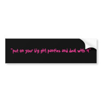Big Girl Panties Bumper Sticker