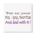 Big Girl Panties magnets by lookcrazy Big Girl Panties magnets