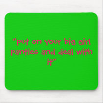 Big Girl Panties Mouse Pad