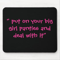 Big Girl Panties Mouse Pad
