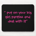 Big Girl Panties Mouse Pad mousepads