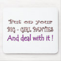 Big Girl Panties mousepads by lookcrazy Big Girl Panties mousepads