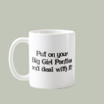 Big Girl Panties Coffee Mug