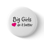 Big Girls Do It Better Pins