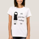 BIG girls have feelingstoo t-shirts