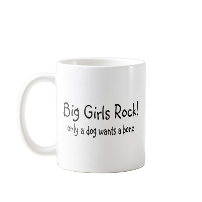 Big Girls Rock Mug by TeeZazzle