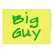 BIg Guy Fathers Day Products Greeting Cards
