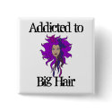 Big Hair buttons