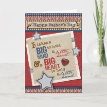 Big Heart Father's Day Card - It takes a big hand to hold a little heart and a big heart to hold a little hand. Happy Father's Day.