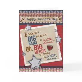 Big Heart Father's Day Card - It takes a big hand to hold a little heart and a big heart to hold a little hand. Happy Father's Day.