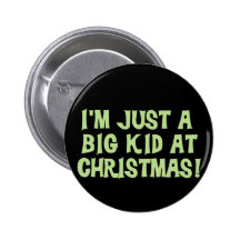 Big Kid at Christmas Tshirts and Gifts Pinback Button