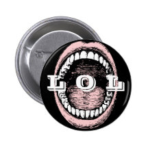 Big Laughing Mouth LOL Laughing Out Loud! Button