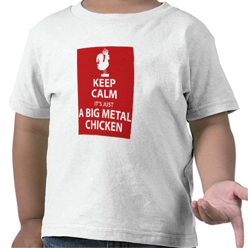 Big metal chicken Shirt