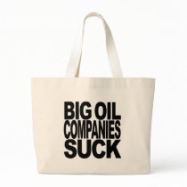 Big Oil Companies Suck bags