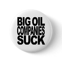 Big Oil Companies Suck buttons
