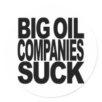 Big Oil Companies Suck stickers