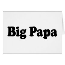 Big Papa Cards