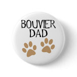 Big Paws Bouvier Dad Button