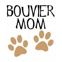 Big Paws Bouvier Mom t-shirts by dogsandhorses Big Paws Bouvier Mom t-shirts