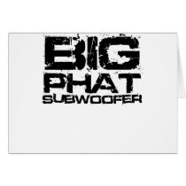 Big Phat Subwoofer Dubstep Greeting Card