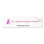 Big price to pay Bumper Sticker