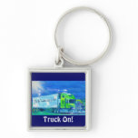 Big Rig Truck Drivers Truckin' Key-Chains Key Chain