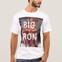 Big Ron t-shirts