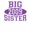 BIG SISTER 2009 (Purple) t-shirts