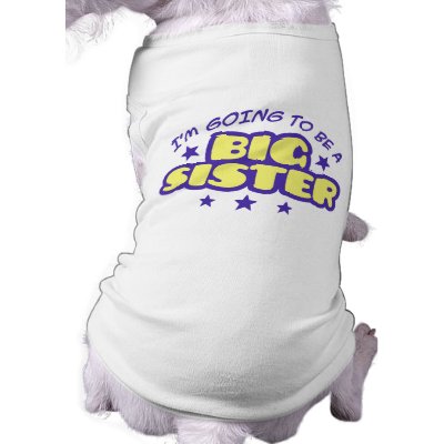 Big Sister Dog T Shirt by magarmor