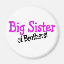 Big Sister Of Brothers Refrigerator Magnets