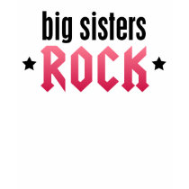 Big Sisters Rock t-shirts