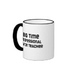 Big Time Professional Dance Teacher Coffee Mug