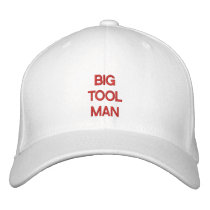 "BIG TOOL MAN" embroidered on man's cap Embroidered Hat