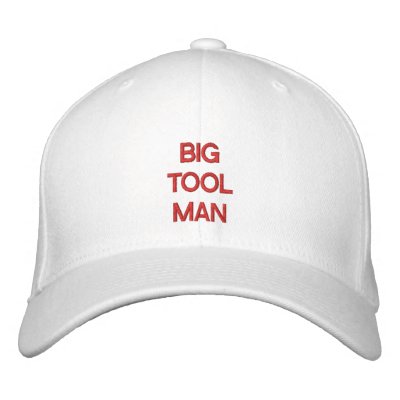 "BIG TOOL MAN" embroidered on man's cap Embroidered Hat by e_zazzle_man