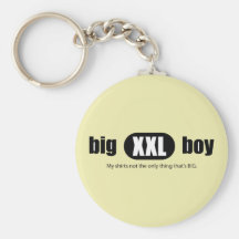 Big XXL Boy - My shirt's not the only thing that's Key Chains