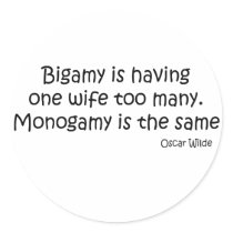Bigamy Is One Wife Too Many quote stickers by quoted Bigamy Is One Wife Too Many quote stickers